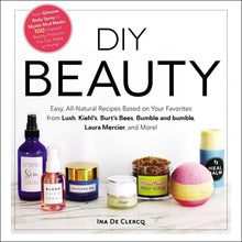 Load image into Gallery viewer, DIY Beauty: Easy, All-Natural Recipes Favorites from Lush
