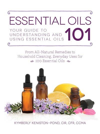 Essential Oils 101 : Your Guide to Understanding