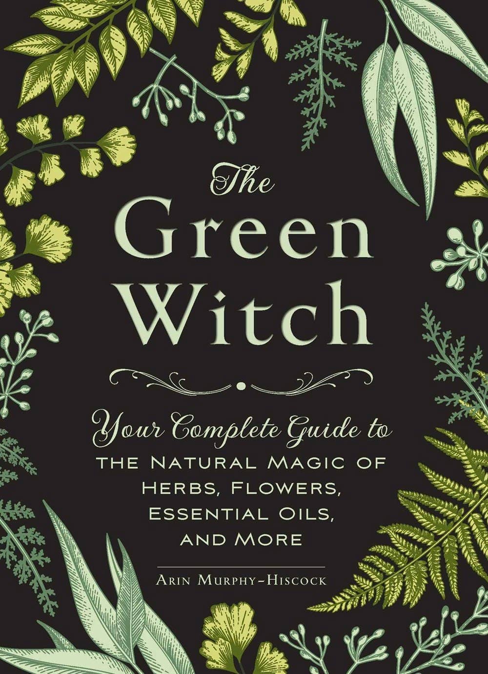 Green Witch: Your Complete Guide: British Hardcover